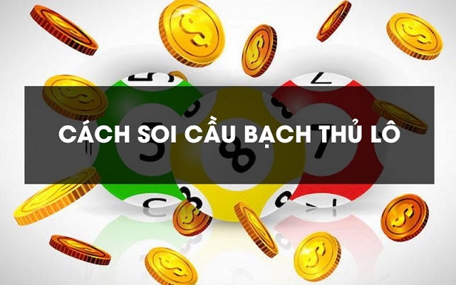 Bạch thủ lô là cách soi cầu