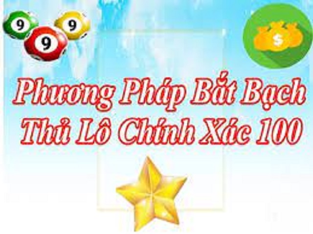 Phương pháp bắt bạch thủ lô chính xác 100 là mọi người phải nhớ được cách dùng của cách chơi này
